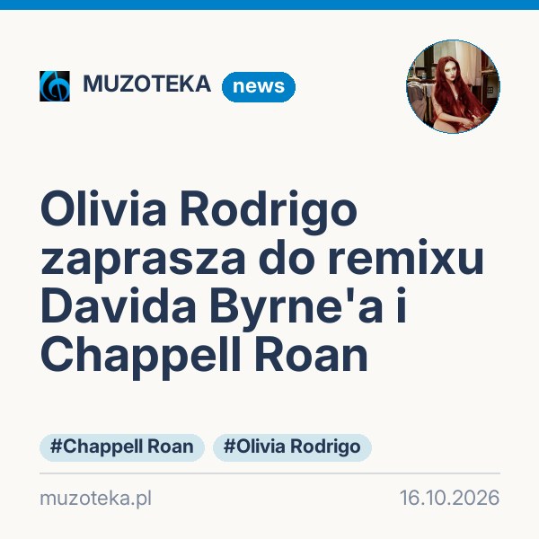 Olivia Rodrigo zaprasza do remixu Davida Byrne'a i Chappell Roan