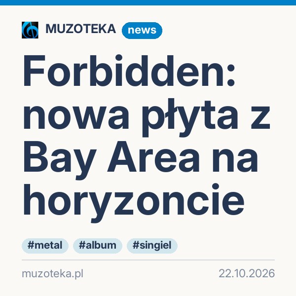 Forbidden: nowa płyta z Bay Area na horyzoncie
