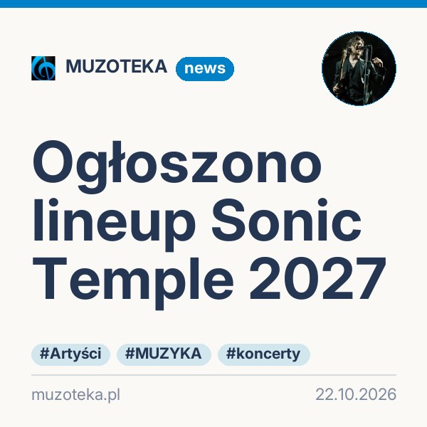 Ogłoszono lineup Sonic Temple 2027