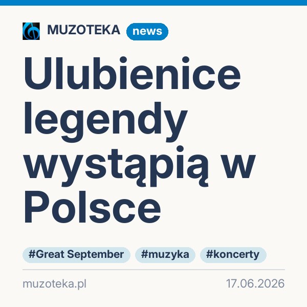 Ulubienice legendy wystąpią w Polsce