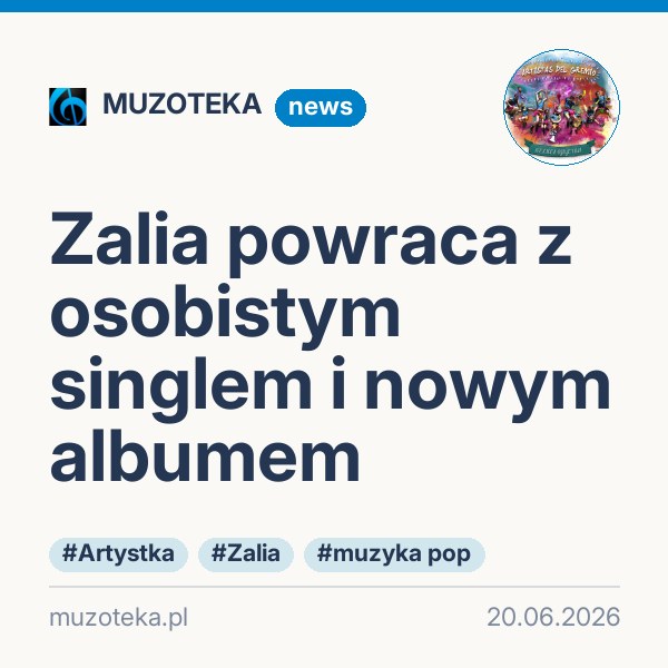 Zalia powraca z osobistym singlem i nowym albumem