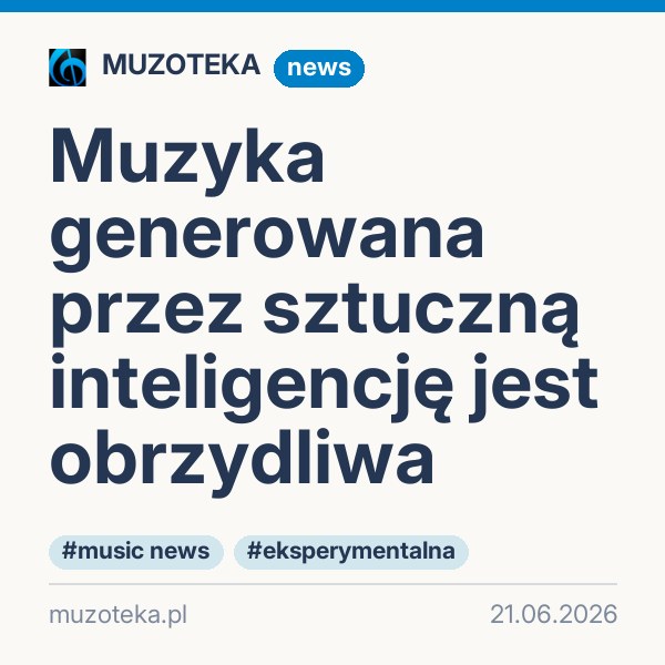 Muzyka generowana przez sztuczną inteligencję jest obrzydliwa