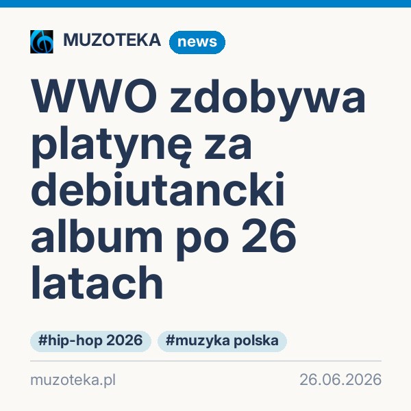 WWO zdobywa platynę za debiutancki album po 26 latach