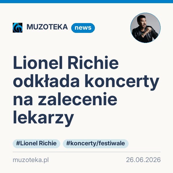 Lionel Richie odkłada koncerty na zalecenie lekarzy