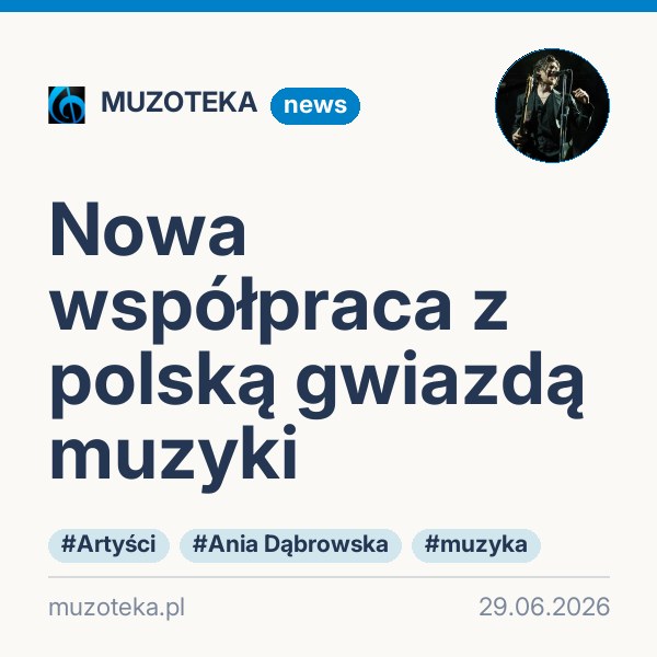 Nowa współpraca z polską gwiazdą muzyki