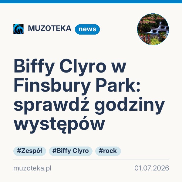 Biffy Clyro w Finsbury Park: sprawdź godziny występów