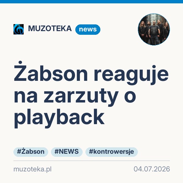 Żabson reaguje na zarzuty o playback