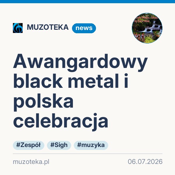 Awangardowy black metal i polska celebracja