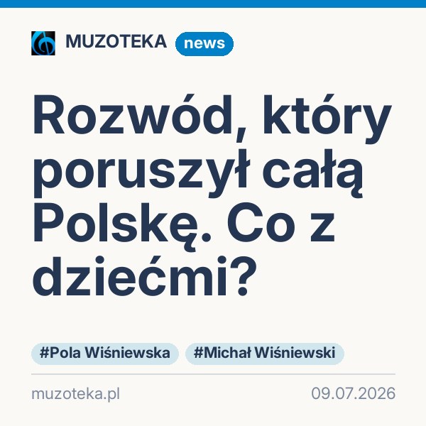 Rozwód, który poruszył całą Polskę. Co z dziećmi?