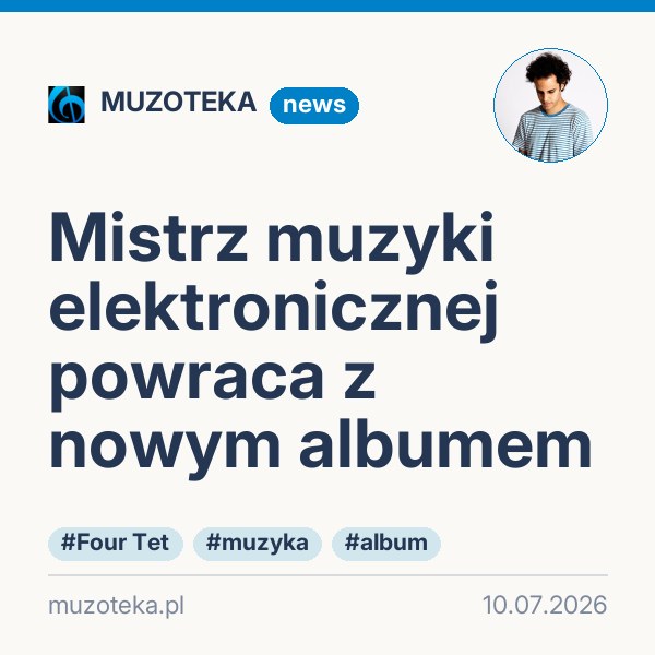 Mistrz muzyki elektronicznej powraca z nowym albumem