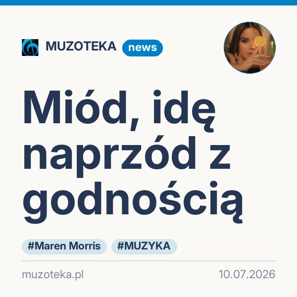 Miód, idę naprzód z godnością