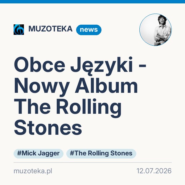 Obce Języki - Nowy Album The Rolling Stones