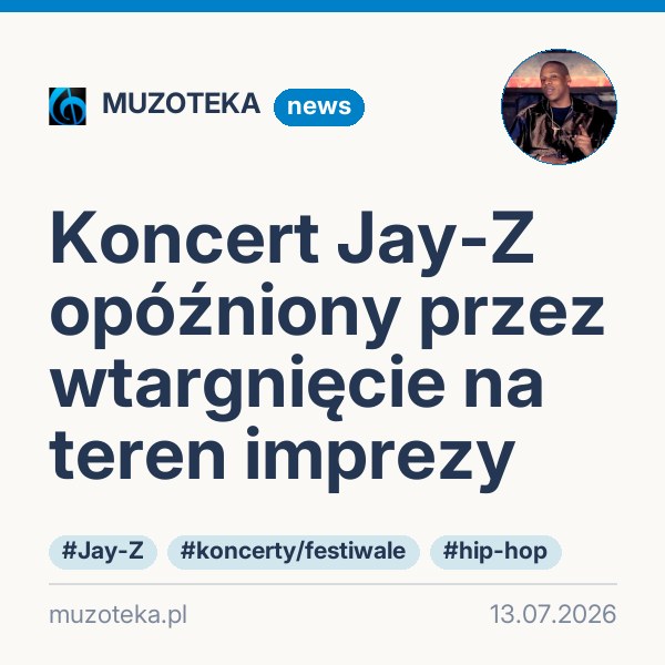 Koncert Jay-Z opóźniony przez wtargnięcie na teren imprezy