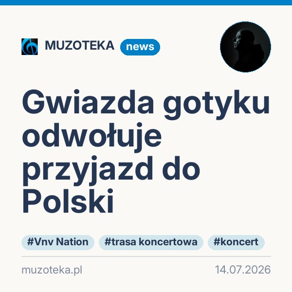 Gwiazda gotyku odwołuje przyjazd do Polski