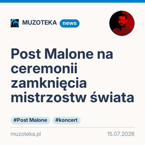 Post Malone na ceremonii zamknięcia mistrzostw świata