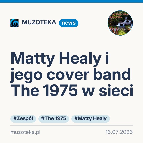 Matty Healy i jego cover band The 1975 w sieci