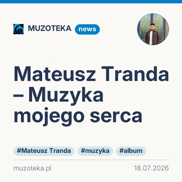 Mateusz Tranda – Muzyka mojego serca