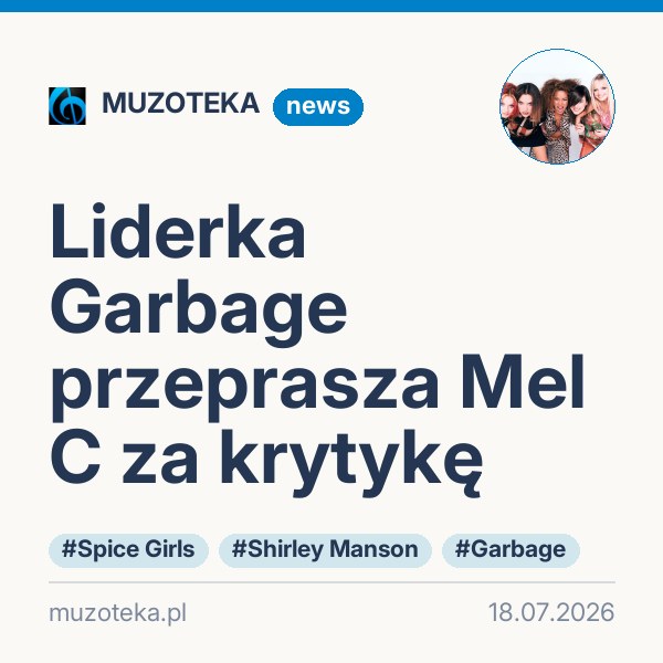 Liderka Garbage przeprasza Mel C za krytykę