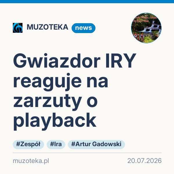 Gwiazdor IRY reaguje na zarzuty o playback