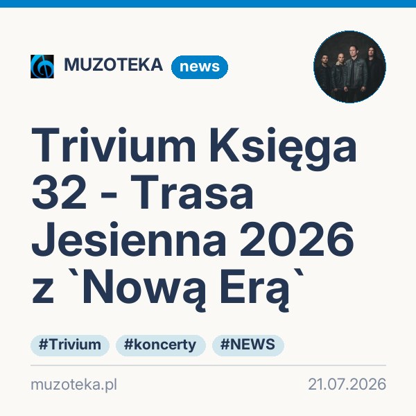 Trivium Księga 32 - Trasa Jesienna 2026 z `Nową Erą`