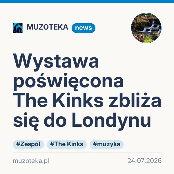 Wystawa poświęcona The Kinks zbliża się do Londynu