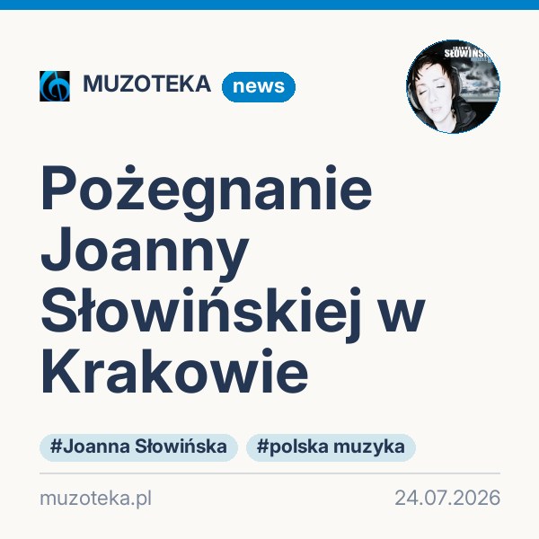 Pożegnanie Joanny Słowińskiej w Krakowie