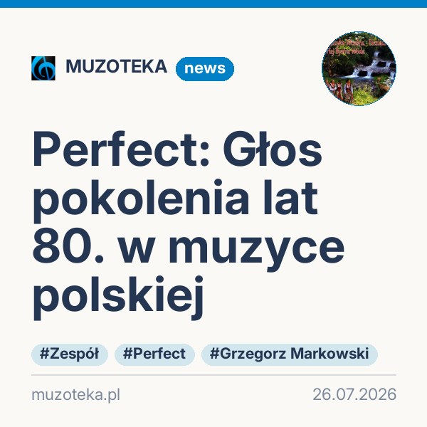 Perfect: Głos pokolenia lat 80. w muzyce polskiej