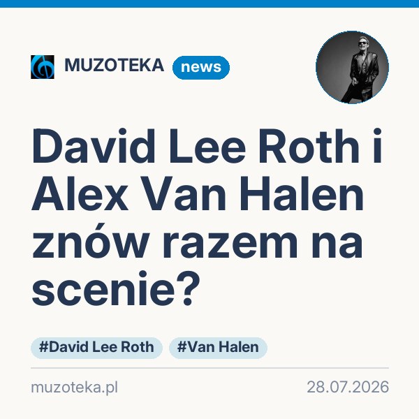 David Lee Roth i Alex Van Halen znów razem na scenie?