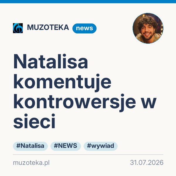 Natalisa komentuje kontrowersje w sieci