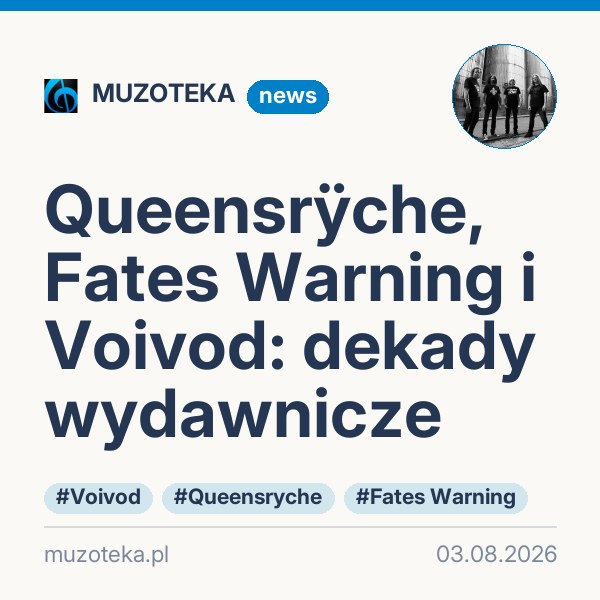 Queensrÿche, Fates Warning i Voivod: dekady wydawnicze