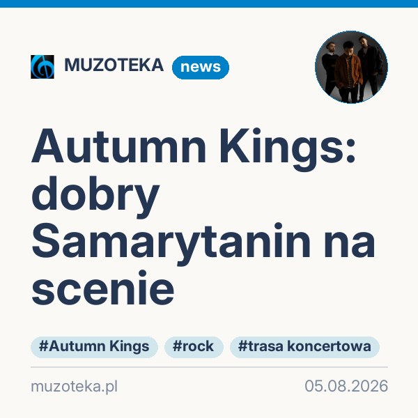 Autumn Kings: dobry Samarytanin na scenie