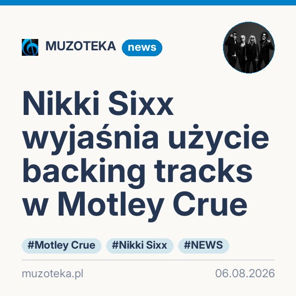 Nikki Sixx wyjaśnia użycie backing tracks w Motley Crue