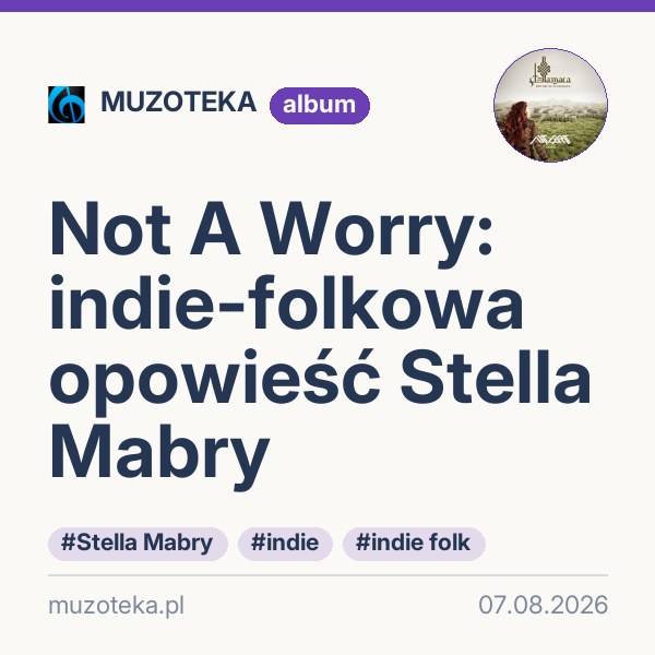 Not A Worry: indie-folkowa opowieść Stella Mabry