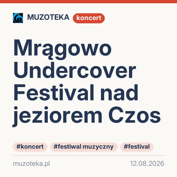Mrągowo Undercover Festival nad jeziorem Czos