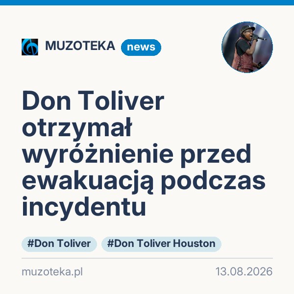 Don Toliver otrzymał wyróżnienie przed ewakuacją podczas incydentu