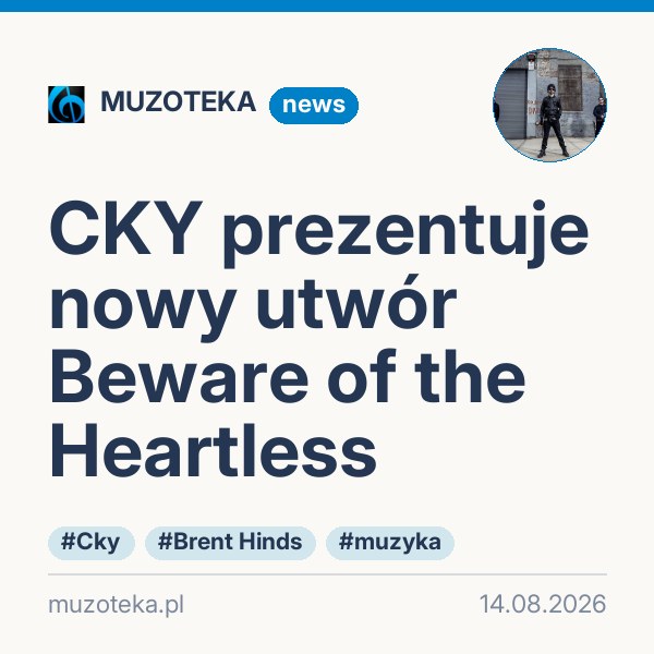 CKY prezentuje nowy utwór Beware of the Heartless