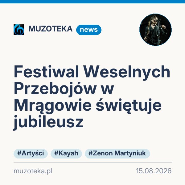 Festiwal Weselnych Przebojów w Mrągowie świętuje jubileusz