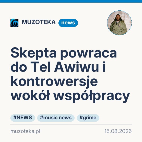Skepta powraca do Tel Awiwu i kontrowersje wokół współpracy