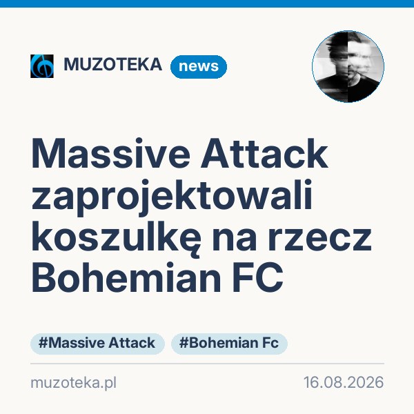 Massive Attack zaprojektowali koszulkę na rzecz Bohemian FC