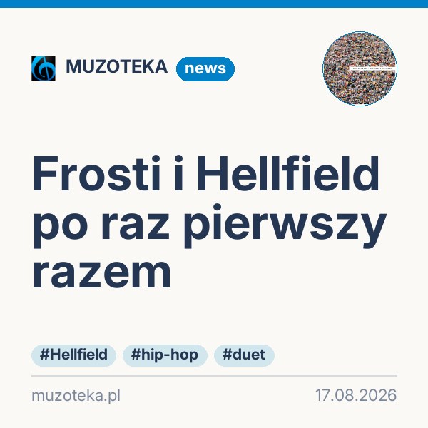 Frosti i Hellfield po raz pierwszy razem