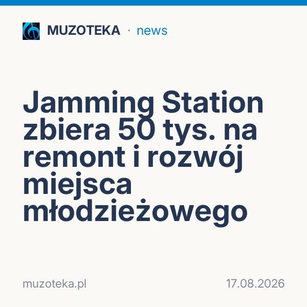 Jamming Station zbiera 50 tys. na remont i rozwój miejsca młodzieżowego