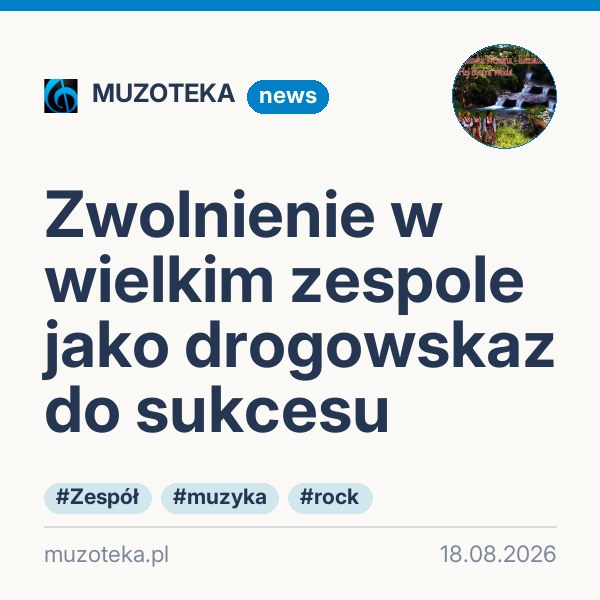 Zwolnienie w wielkim zespole jako drogowskaz do sukcesu