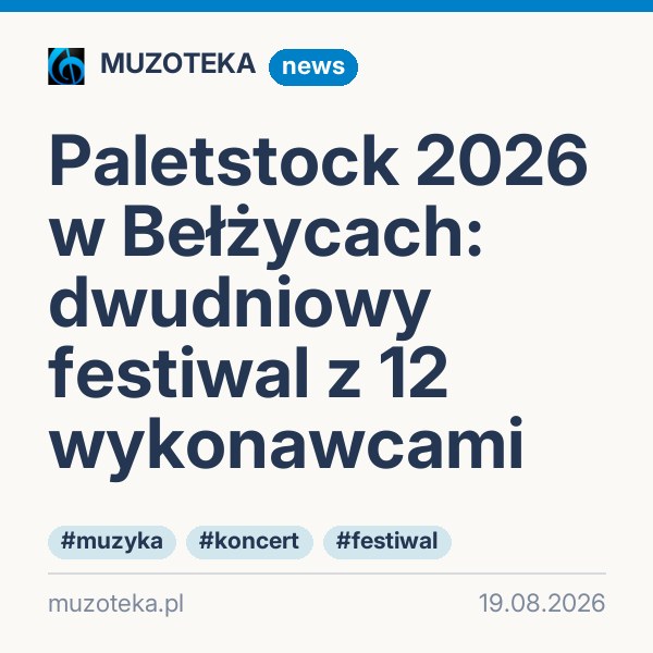 Paletstock 2026 w Bełżycach: dwudniowy festiwal z 12 wykonawcami