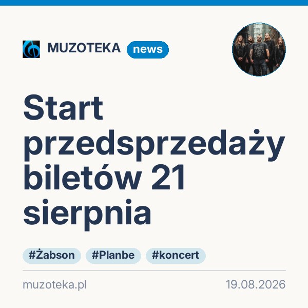 Start przedsprzedaży biletów 21 sierpnia