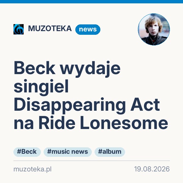 Beck wydaje singiel Disappearing Act na Ride Lonesome