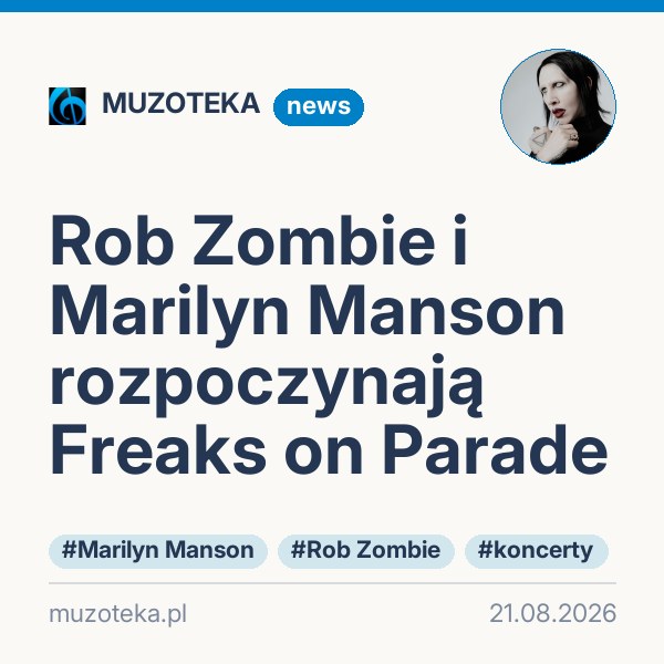 Rob Zombie i Marilyn Manson rozpoczynają Freaks on Parade