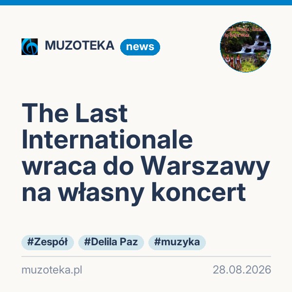 The Last Internationale wraca do Warszawy na własny koncert