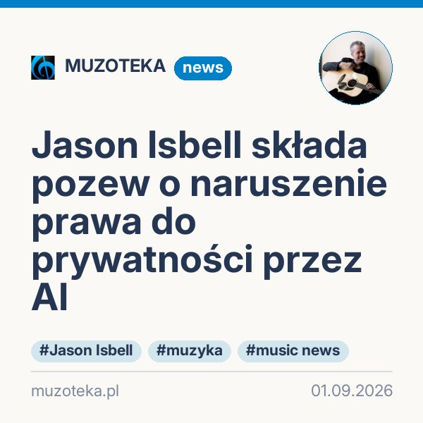 Jason Isbell składa pozew o naruszenie prawa do prywatności przez AI