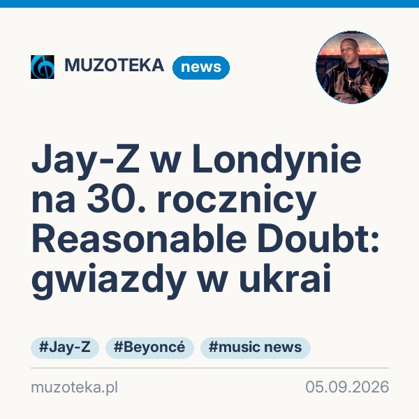Jay-Z w Londynie na 30. rocznicy Reasonable Doubt: gwiazdy w ukrai