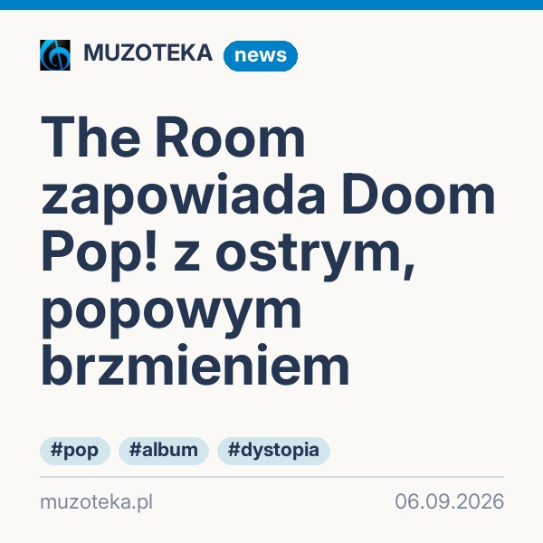 The Room zapowiada Doom Pop! z ostrym, popowym brzmieniem